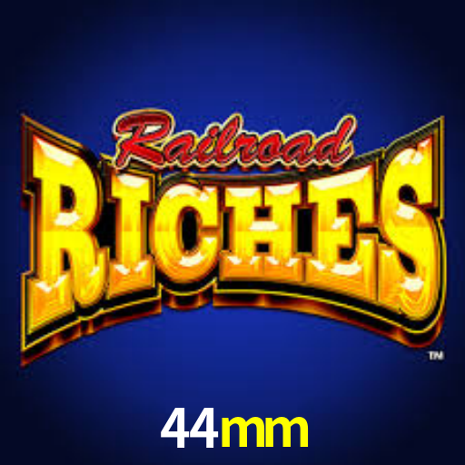 44mm bet